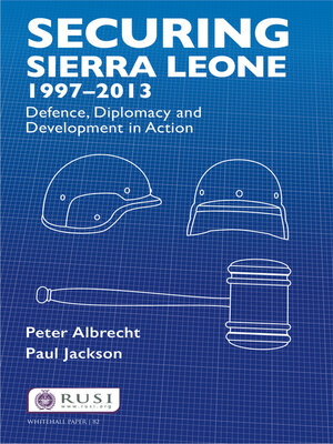 cover image of Securing Sierra Leone, 1997-2013